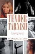 Tender Tarnish