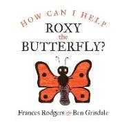 How can I help Roxy the butterfly?