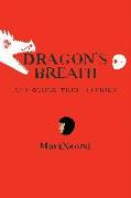 Dragon's Breath: And Other True Stories