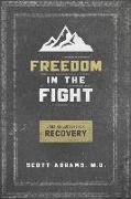 Freedom in the Fight: Daily Reflections for Recovery