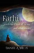 Farhi and the Crystal Dome