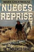 Nueces Reprise: The Tumbleweed Sagas