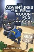 The Adventures of Alfie the M000n Pug: In the Beginning