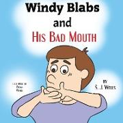 Windy Blabs and His Bad Mouth