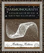 Harmonograph: A Visual Guide to the Mathematics of Music