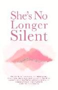 She's No Longer Silent: Healing After Mental Health Trauma, Sexual Abuse, and Experiencing Injustice