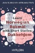 Learn Norwegian Bokmål with Short Stories: Dukkehjem: Interlinear Norwegian Bokmål to English