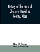 History of the town of Cheshire, Berkshire County, Mass