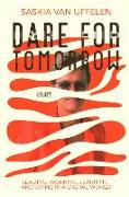 Dare for Tomorrow: Leading, Working, Learning and Living in a Digital World