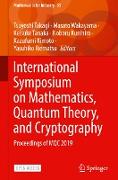 International Symposium on Mathematics, Quantum Theory, and Cryptography