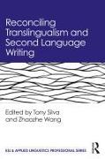 Reconciling Translingualism and Second Language Writing