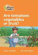 Level 4 – Are tomatoes vegetables or fruit?