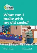 Level 3 – What can I make with my old socks?