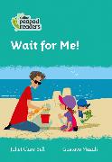 Level 3 – Wait for Me!