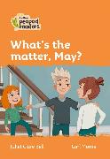 Level 4 – What's the matter, May?