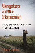 Gangsters and Other Statesmen
