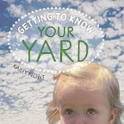 Getting to Know Your Yard