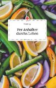 Per Anhalter durchs Leben. Life is a Story - story.one