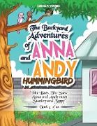 The Backyard Adventures of Anna and Andy Hummingbird