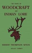 The Book Of Woodcraft And Indian Lore (Legacy Edition)