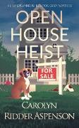 Open House Heist: A Lily Sprayberry Realtor Cozy Mystery