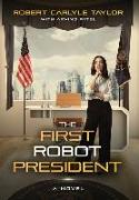 The First Robot President