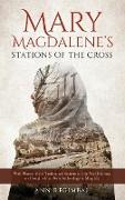 Mary Magdalene's Stations of the Cross