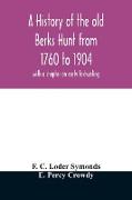 A history of the old Berks Hunt from 1760 to 1904