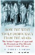 How the West Stole Democracy from the Arabs