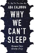 Why We Can't Sleep