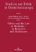 Ethics and the Law in Medicine ¿ in Research and Healthcare