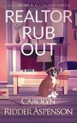 Realtor Rub Out: A Lily Sprayberry Realtor Cozy Mystery