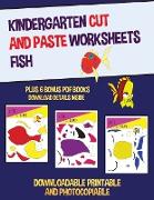 Kindergarten Cut and Paste Worksheets (Fish): This book has 20 full colour worksheets. This book comes with 6 downloadable kindergarten PDF workbooks