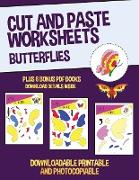Cut and Paste Worksheets (Butterflies): This book has 20 full colour worksheets. This book comes with 6 downloadable kindergarten PDF workbooks