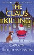 The Claus Killing: A Lily Sprayberry Realtor Cozy Mystery Novella