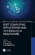 Soft Computing Applications and Techniques in Healthcare