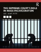 The Supreme Court's Role in Mass Incarceration