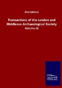 Transactions of the London and Middlesex Archaeological Society