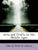 Arts and Crafts in the Middle Ages