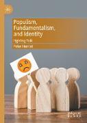 Populism, Fundamentalism, and Identity