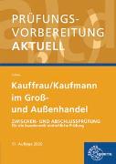 Prüfungsvorbereitung aktuell - Kauffrau/ Kaufmann im Groß- und Außenhandel