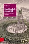 Die vielen Tode des Jud Süß