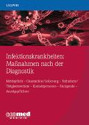 Infektionskrankheiten: Maßnahmen nach der Diagnostik