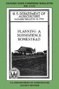 Planning A Subsistence Homestead (Legacy Edition)