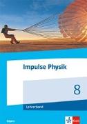 Impulse Physik 8. Lehrerband Klasse 8. Ausgabe Bayern