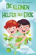 Die kleinen Helfer der Erde-Umweltschutz für Kinder