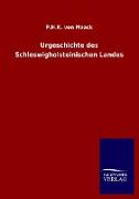 Urgeschichte des Schleswigholsteinischen Landes