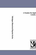 A Treatise on Algebra. by Elias Loomis