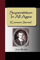 Superstition in All Ages (Common Sense)