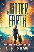 The Bitter Earth: A Post-Apocalyptic Medical Thriller